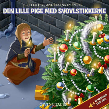 GivingTales Den Lille Pige Med Svovlstikkerne (fortalt af Bubber)