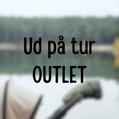 OUTLET - Ud på tur